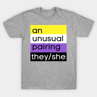 an unusual pairing (they/she) T-Shirt